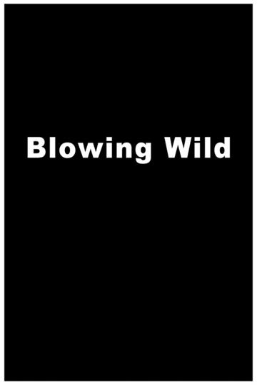 Blowing Wild (1953) poster