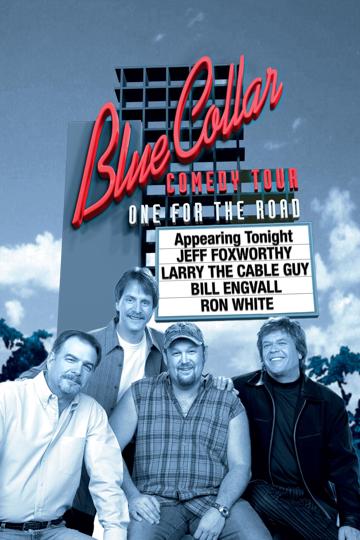 Blue Collar Comedy Tour: One for the Road (2006) poster