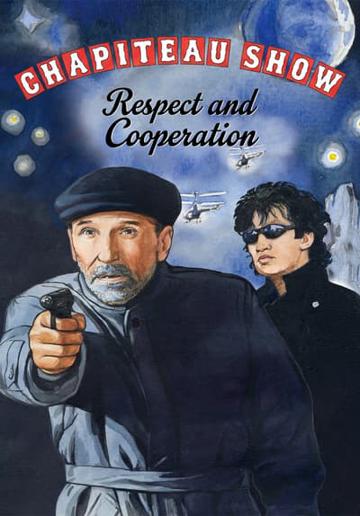 Chapiteau Show: Respect and Cooperation - Part 2 (2012) poster