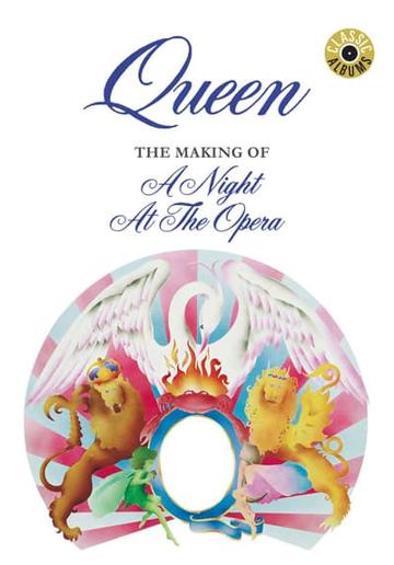 Classic Albums: Queen - The Making of A Night at the Opera (2006) poster