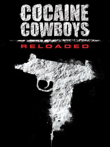 Cocaine Cowboys: Reloaded (2014) poster