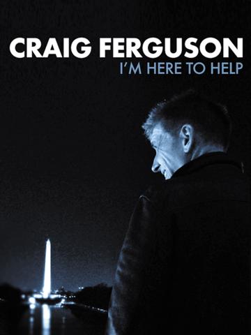 Craig Ferguson: I'm Here to Help (2013) poster
