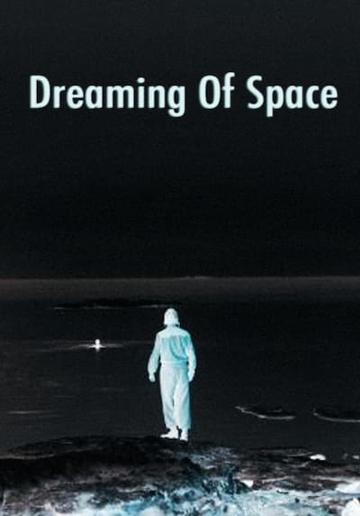 Dreaming of Space (2005) poster