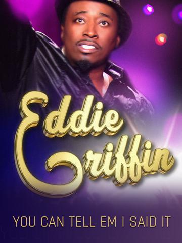 Eddie Griffin: You Can Tell 'Em I Said It (2011) poster