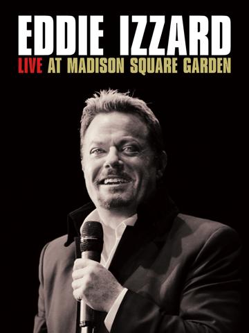 Eddie Izzard: Live at Madison Square Garden (2011) poster
