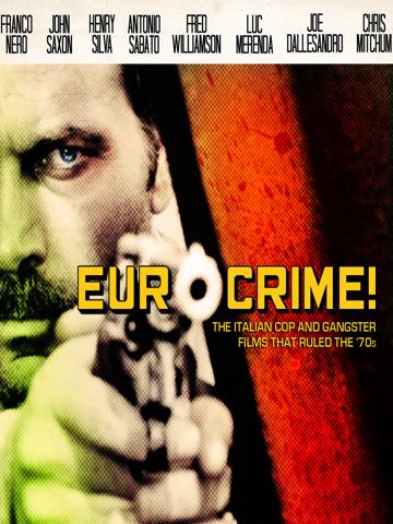 Eurocrime! The Italian Cop and Gangster Films That Ruled the '70s (2012) poster