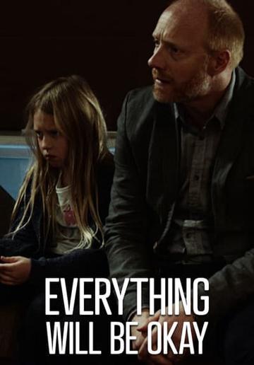Everything Will Be Okay (2015) poster