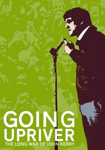 Going Upriver: The Long War of John Kerry (2004) poster