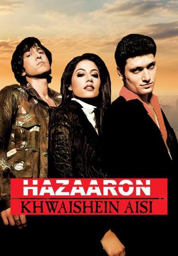 Hazaaron Khwaishein Aisi (2005) poster