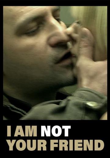 I Am Not Your Friend (2009) poster