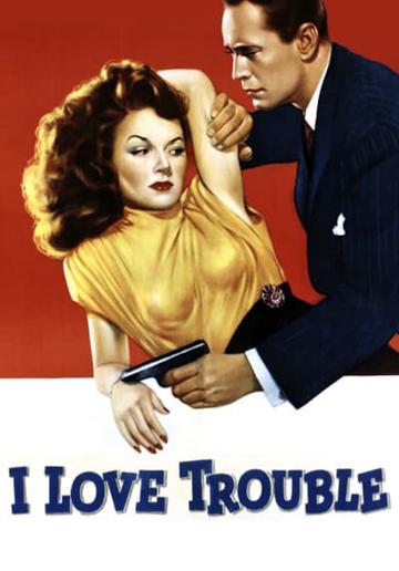 I Love Trouble (1948) poster