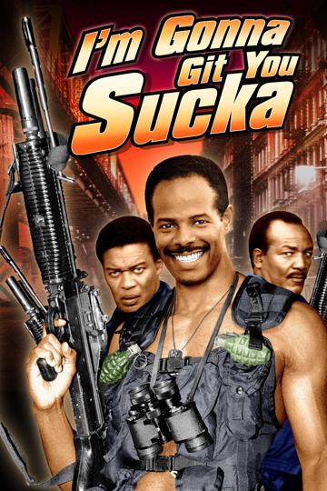I'm Gonna Git You Sucka (1988) poster