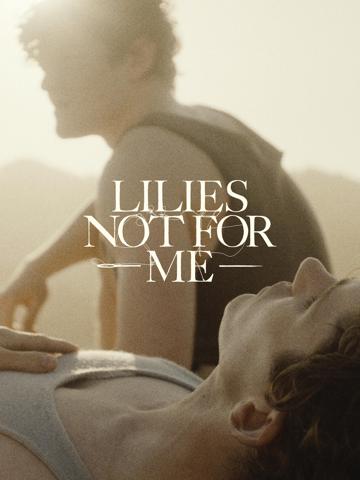 Lilies Not for Me (2025) poster