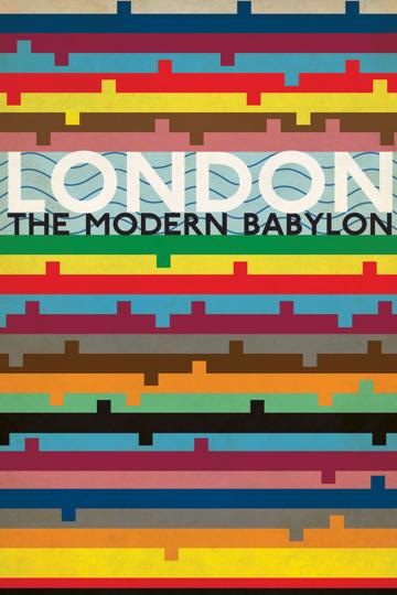 London: The Modern Babylon (2012) poster