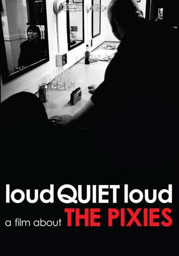 loudQUIETloud: A Film About the Pixies (2006) poster