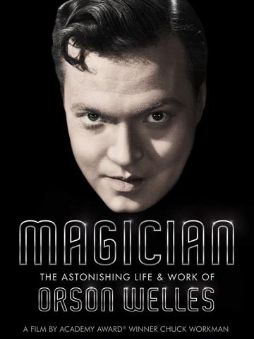 Magician: The Astonishing Life and Work of Orson Welles (2014) poster