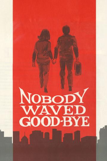 Nobody Waved Goodbye (1964) poster