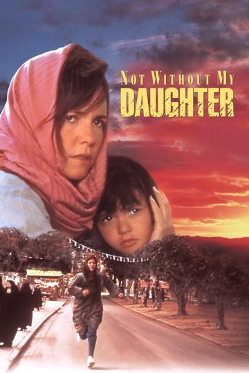 Not Without My Daughter (1991) poster