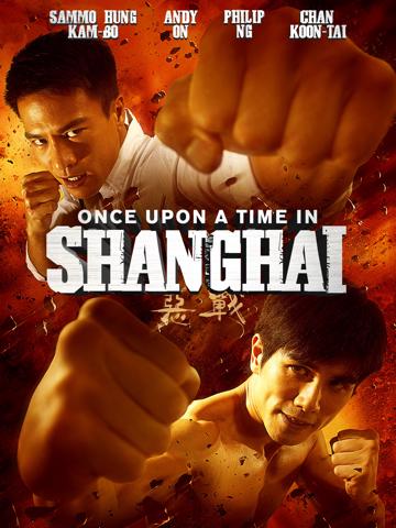 Once Upon a Time in Shanghai (2014) poster