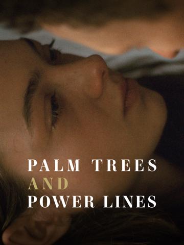 Palm Trees and Power Lines (2023) poster