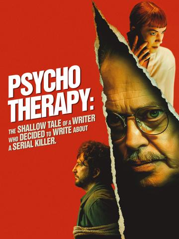 Psycho Therapy: The Shallow Tale of a Writer Who Decided to Write About a Serial Killer (2025) poster