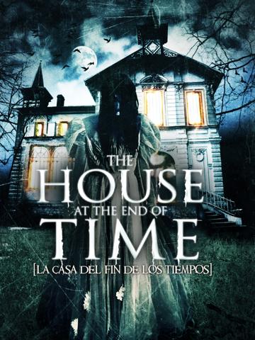 The House at the End of Time (2013) poster
