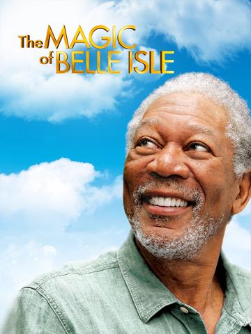 The Magic of Belle Isle (2012) poster