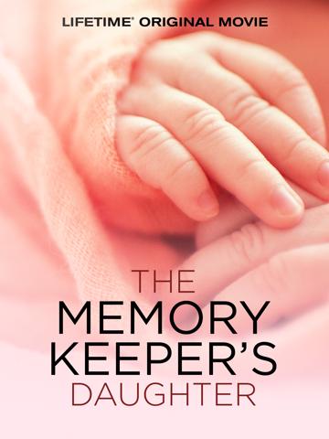 The Memory Keeper's Daughter (2008) poster