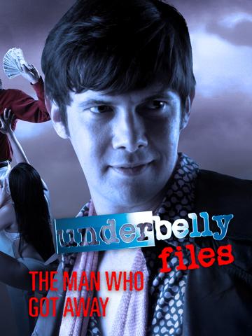Underbelly Files: The Man Who Got Away (2011) poster