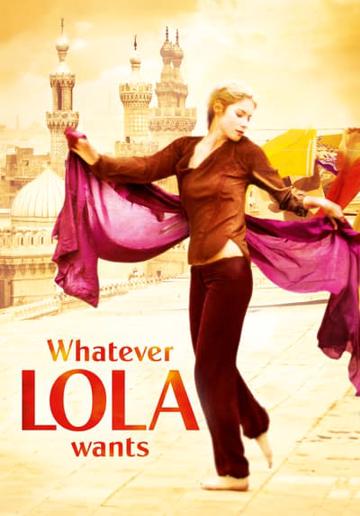 Whatever Lola wants (2007) poster
