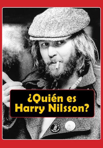 Who Is Harry Nilsson (And Why Is Everybody Talkin' About Him?) (2010) poster